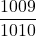 \dfrac{1009}{1010}