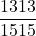 \dfrac{1313}{1515}