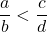 \dfrac{a}{b}<\dfrac{c}{d}