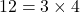 12=3\times4