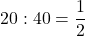 20:40=\dfrac12