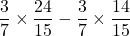 \dfrac37\times\dfrac{24}{15}-\dfrac37\times\dfrac{14}{15}