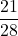 \dfrac{21}{28}