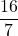 \dfrac{16}7