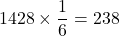 1428\times\dfrac16=238