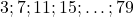 3; 7; 11; 15; \ldots; 79