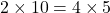 2\times10=4\times5