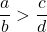 \dfrac{a}{b}>\dfrac{c}{d}