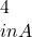 4 \\in A
