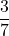\dfrac37