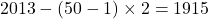 2013-(50-1)\times2=1915