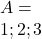 A = \\{1;2;3\\}