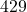 429