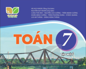 Sách giáo khoa Toán 7 – Tập 1 – Kết nối Tri thức với cuộc sống