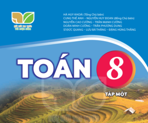 Sách giáo khoa Toán 8 – Tập 1 – Kết nối Tri thức với cuộc sống